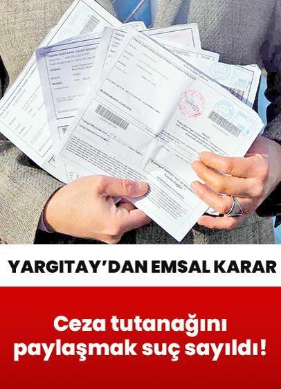 Yargıtay'dan emsal karar... Ceza tutanağını paylaşmak suç sayıldı