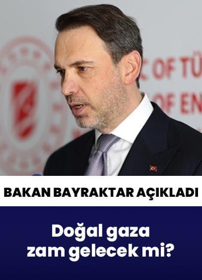 Doğal gaza zam gelecek mi? Bakan Bayraktar açıkladı