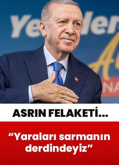 "Asrın felaketinin şehirlerimizde açtığı yaraları sarmanın derdindeyiz"