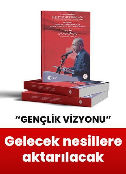 Cumhurbaşkanı Erdoğan'ın "Gençlik Vizyonu" gelecek nesillere aktarılacak!