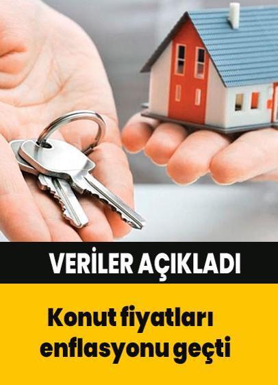 Konut fiyatları enflasyonu geçti