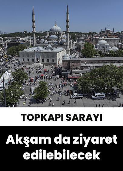 Topkapı Sarayı, akşam ziyaretine açılıyor!