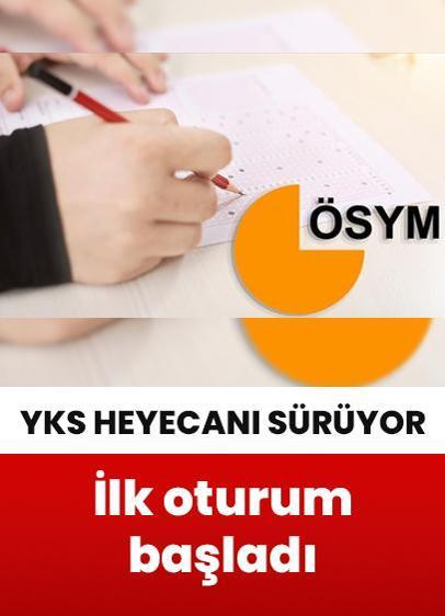 Yükseköğretim Kurumları Sınavı'nın (YKS) ilk oturumu başlıyor!