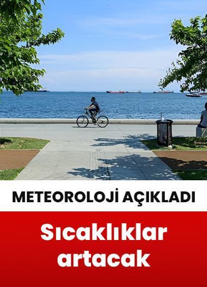 Yurt genelinde sıcaklıklar mevsim normallerinin üzerine çıkacak!