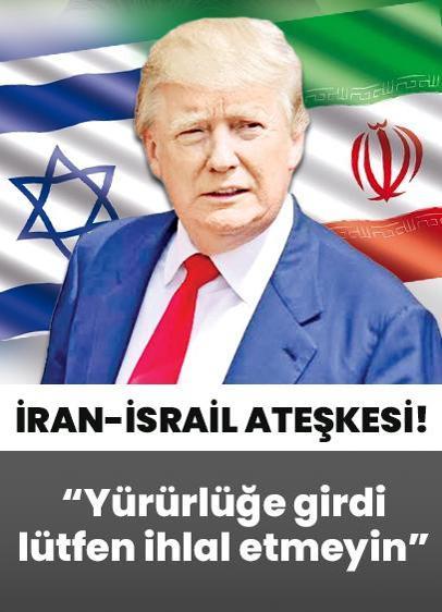 İran-İsrail ateşkesi... ABD Başkanı Trump: Yürürlüğe girdi, lütfen ihlal etmeyin