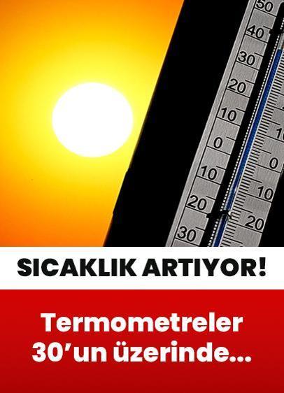 Hissedilen sıcaklık artıyor! Termometreler 30'un üzerinde... Meteoroloji il il açıkladı