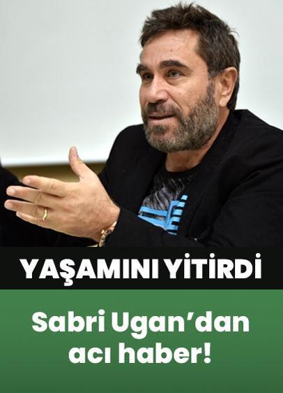 Sabri Ugan'dan futbolseverleri üzen haber! Ünlü spor spikeri yaşamını yitirdi