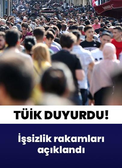 TÜİK duyurdu! İşsizlik rakamları belli oldu