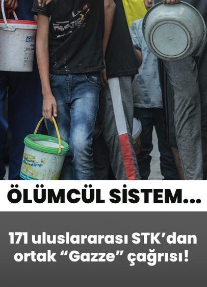 171 uluslararası STK'dan ortak "Gazze" çağrısı!