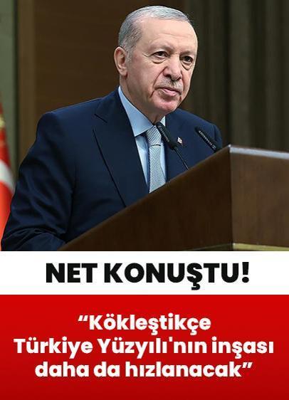 "Cumhurbaşkanlığı Hükümet Sistemi kökleştikçe Türkiye Yüzyılı'nın inşası daha da hızlanacak"