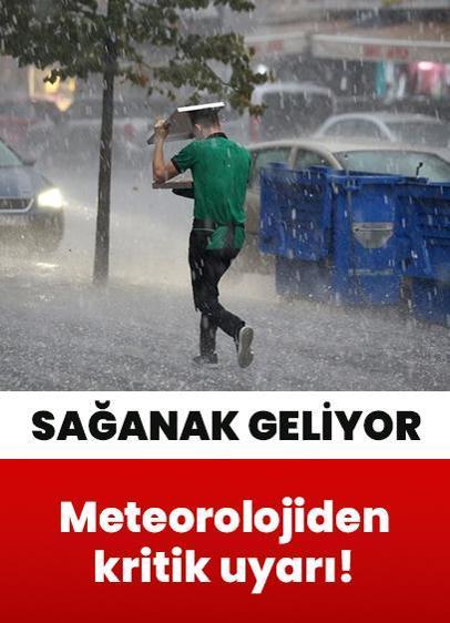Meteorolojiden kritik uyarı! Gök gürültülü sağanak geliyor