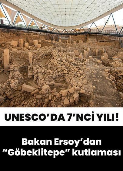 UNESCO'da 7'nci yılı... Bakan Ersoy'dan Göbeklitepe kutlaması
