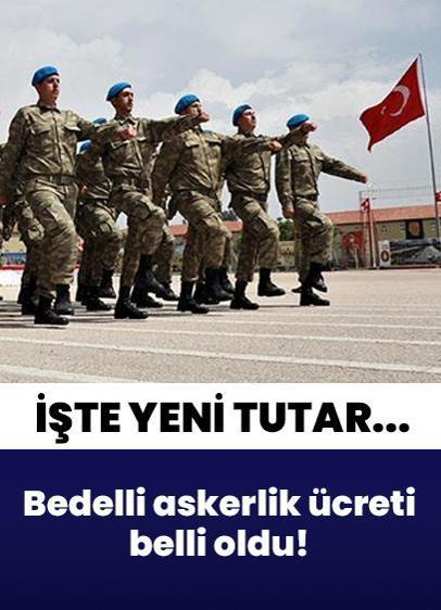 2025 bedelli askerlik ücreti belli oldu! İşte yeni tutar...