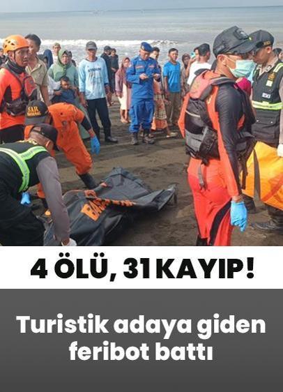 Turistik adaya giden feribot battı: 4 ölü, 31 kayıp