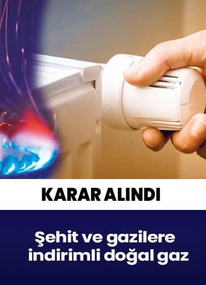Şehit ve gazilere indirimli doğal gaz