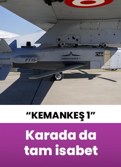 KEMANKEŞ 1, yer hedeflerini de başarıyla imha etti!