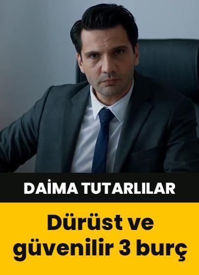 Daima tutarlıdırlar! Doğuştan en dürüst ve güvenilir 3 burç