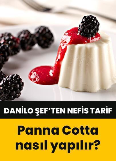 Panna Cotta nasıl yapılır? İşte Danilo Şef'ten nefis Panna Cotta tarifi...