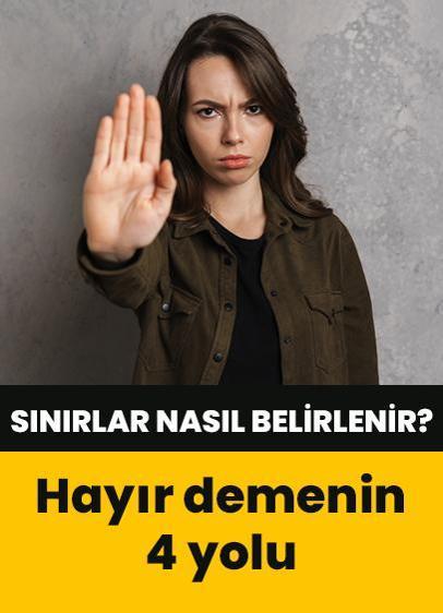 Sınırlar nasıl belirlenir? Hayır demenin 4 yolu nedir?