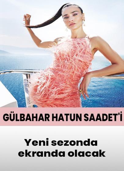 Gülbahar Hatun Saadet'i