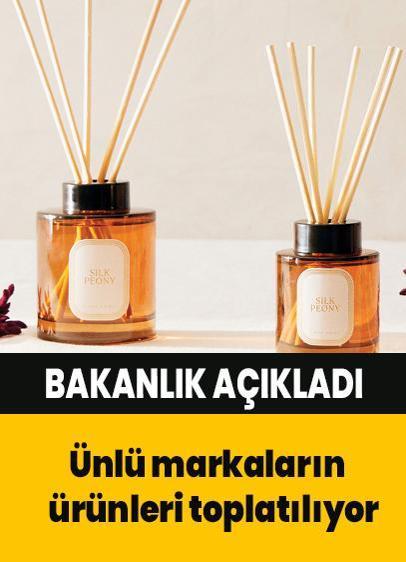 Ünlü markaların ürünleri toplatılıyor