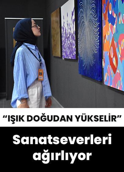"Işık Doğudan Yükselir" sergisi ziyaretçileri ağırlıyor! 