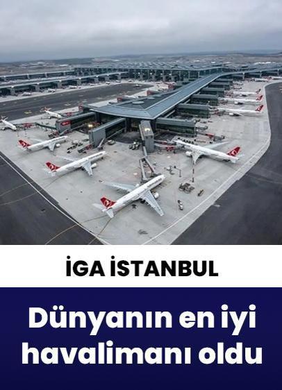 Dünyanın en iyi havalimanı yine İGA İstanbul Havalimanı oldu