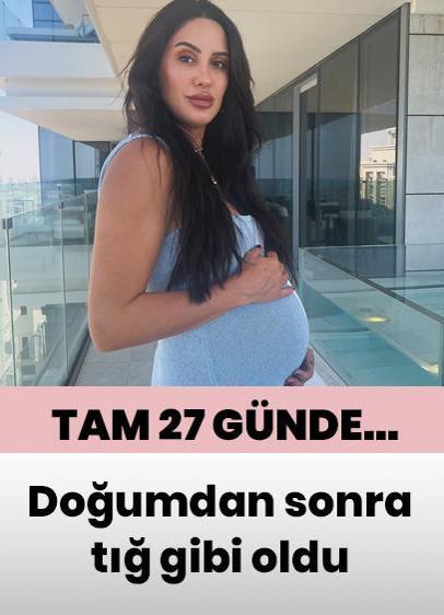 Sahra Işık doğumdan sonra tığ gibi oldu! Tam 27 günde...