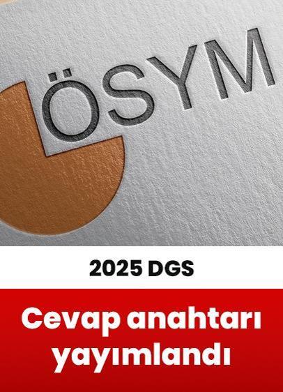 DGS temel soru kitapçığı ve cevap anahtarı yayımlandı