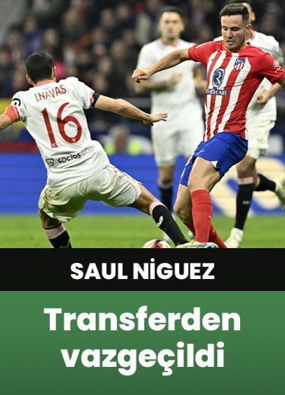 Trabzonspor, Saul Niguez transferinin iptal edildiğini duyurdu!