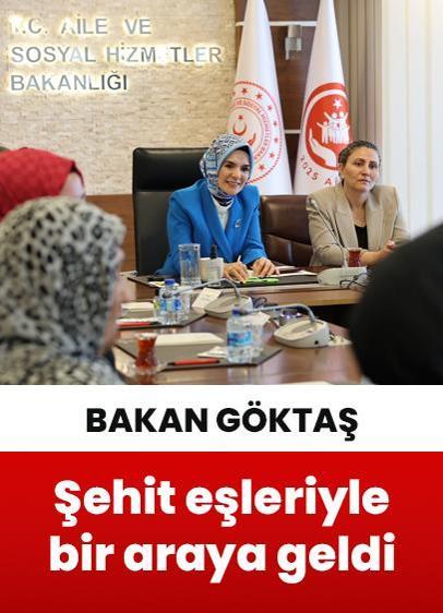 Aile ve Sosyal Hizmetler Bakanı Göktaş, şehit eşleriyle bir araya geldi