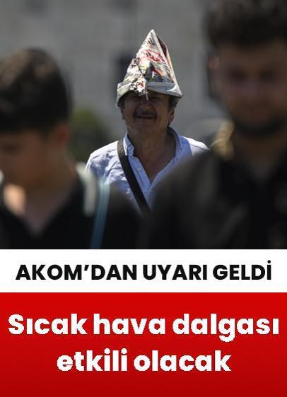 AKOM'dan İstanbul için yüksek sıcaklık uyarısı geldi