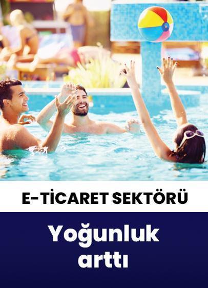 E-ticarete olan talep tatil sezonunda arttı!