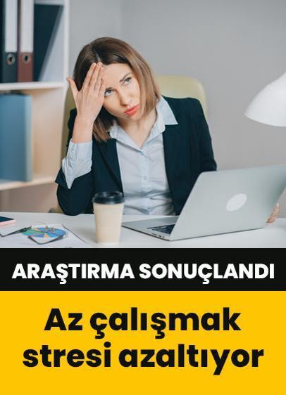 Haftada dört gün çalışmak stres ve tükenmişliği azaltıyor!