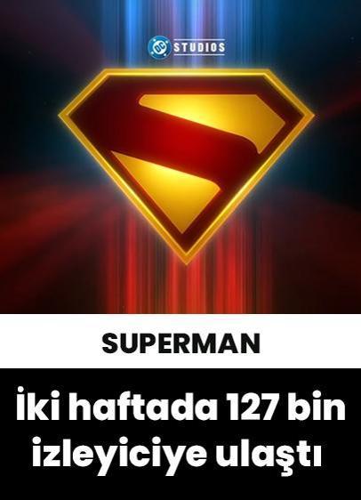 "Superman" filmi Türkiye'de 127 binden fazla seyirciye ulaştı