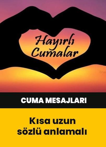 Cuma mesajları ve sözleri 25 Temmuz 2025: Sevdiklerinize güzel, anlamlı, kısa ve hadisli cuma mesajları