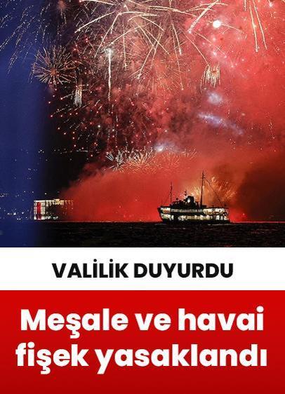 İstanbul'da havai fişek ile meşalelerin satışı ve kullanımı yasaklandı