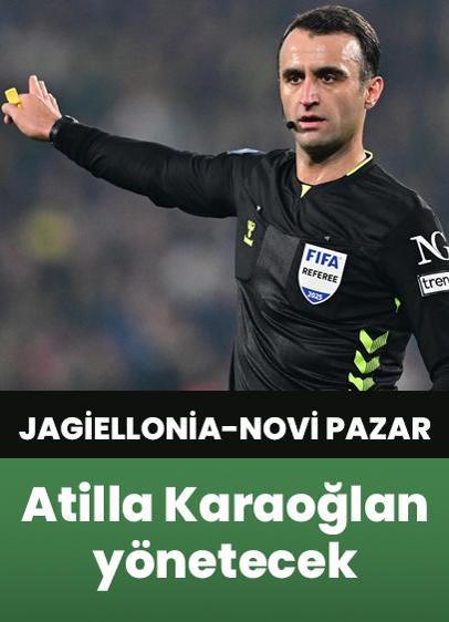 Atilla Karaoğlan, Jagiellonia-Novi Pazar maçını yönetecek