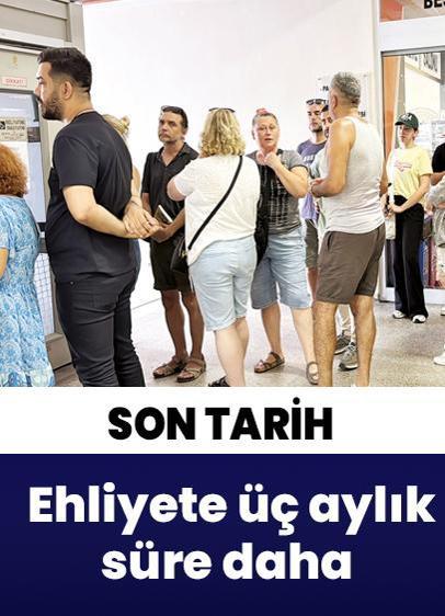 Ehliyete üç aylık süre daha