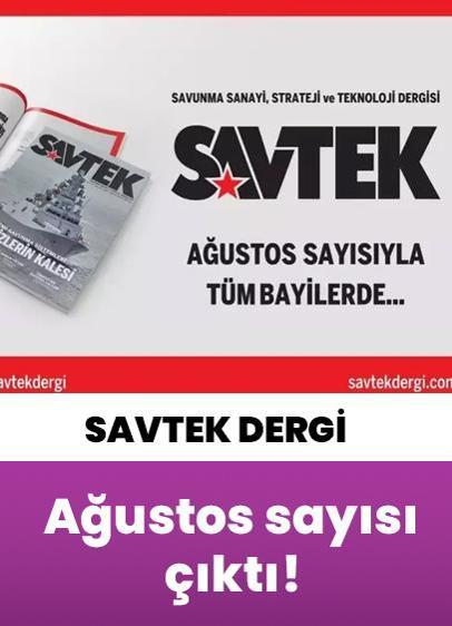SAVTEK Dergi Ağustos sayısı çıktı!