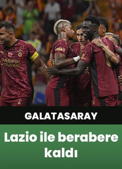 Galatasaray, hazırlık maçında Lazio ile berabere kaldı!