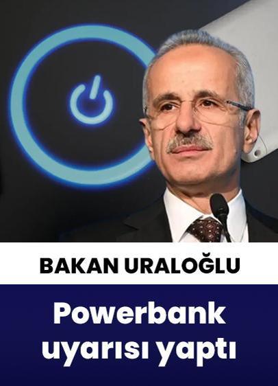 Bakan Uraloğlu'ndan hava yolu şirketlerine "powerbank" uyarısı!