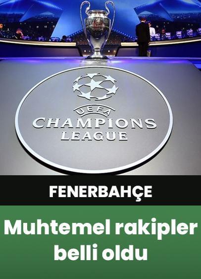 Fenerbahçe'nin Şampiyonlar Ligi play-off turundaki muhtemel rakipleri belli oldu!