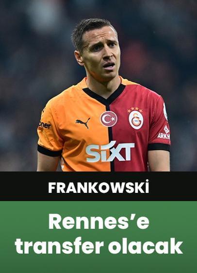 Galatasaray, Frankowski'nin transferi için Rennes ile görüşmeye başladı!