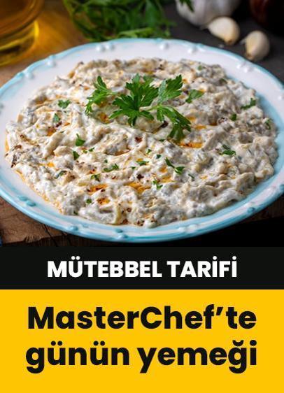 MasterChef'te günün yemeği: Mütebbel nedir, nasıl yapılır?