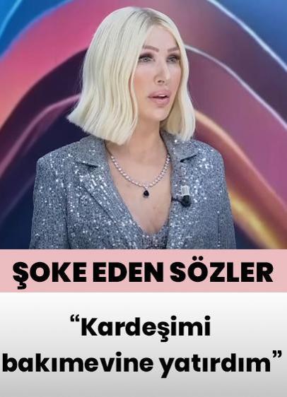Seda Sayan'dan şoke eden açıklama: Kardeşimi bakımevine yatırdım
