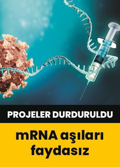 500 milyon dolarlık projeler durduruldu! ‘mRNA aşıları faydasız'