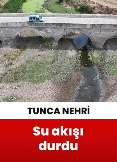 Tunca Nehri'nin bazı bölümlerinden kuraklık nedeniyle su akmıyor!
