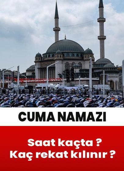 8 Ağustos 2025 İstanbul Cuma bugün namazı saat kaçta? Cuma namazı kaç rekat? En güzel cuma mesajları