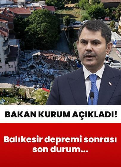 Bakan Kurum: Balıkesir'deki depremin ardından 1 yıkık, 13 ağır hasarlı, 61 az hasarlı yapı tespit edildi